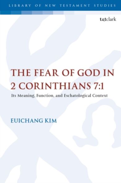 The Fear of God in 2 Corinthians 7:1