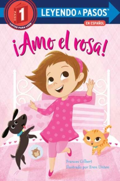 ¿Amo el rosa! (I Love Pink Spanish Edition)