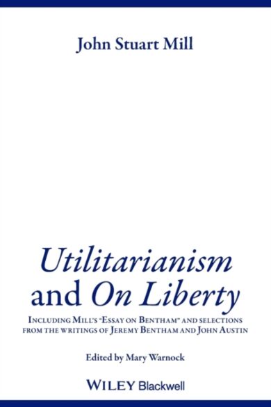 Utilitarianism and On Liberty