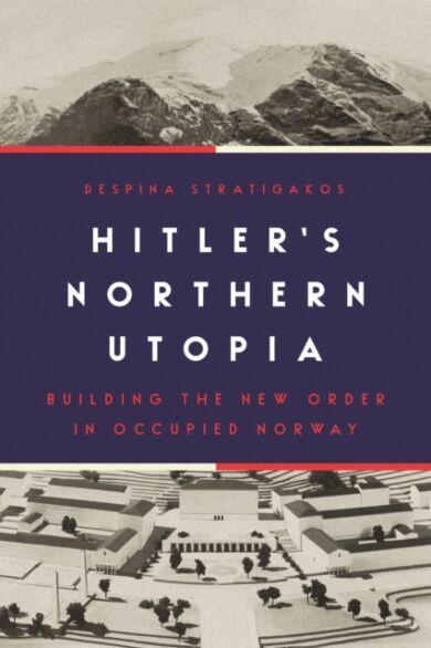 Hitler¿s Northern Utopia