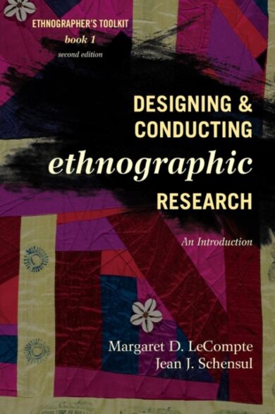 Designing and Conducting Ethnographic Research