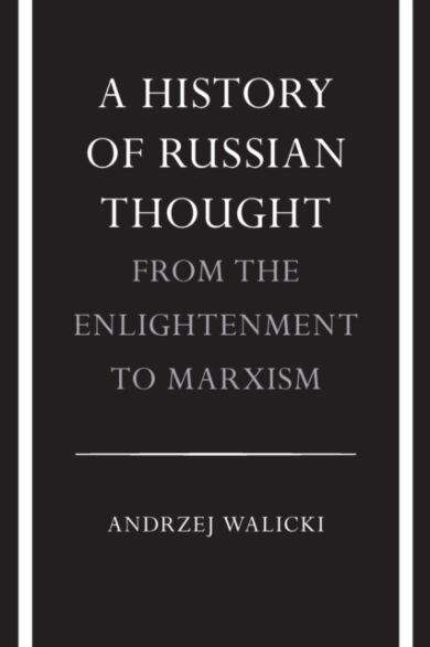 A History of Russian Thought from the Enlightenment to Marxism