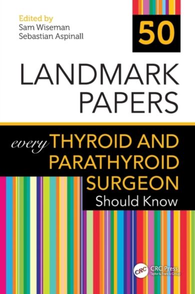 50 Landmark Papers every Thyroid and Parathyroid Surgeon Should Know