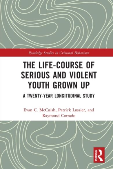 The Life-Course of Serious and Violent Youth Grown Up