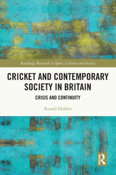 Cricket and Contemporary Society in Britain