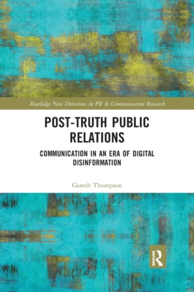 Post-Truth Public Relations