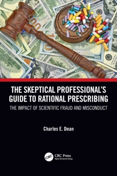 The Skeptical Professional¿s Guide to Rational Prescribing