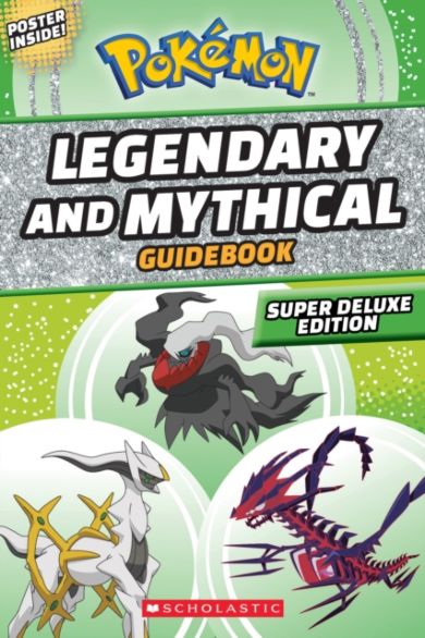 Legendary and Mythical Guidebook: Super Deluxe Edition