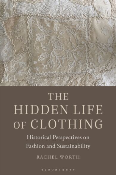 The Hidden Life of Clothing