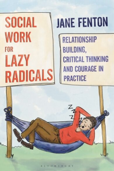 Social Work for Lazy Radicals