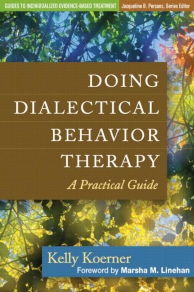 Doing Dialectical Behavior Therapy