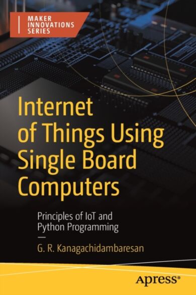 Internet of Things Using Single Board Computers