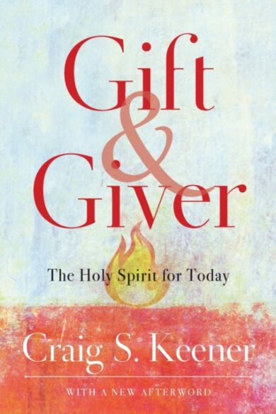 Gift and Giver ¿ The Holy Spirit for Today