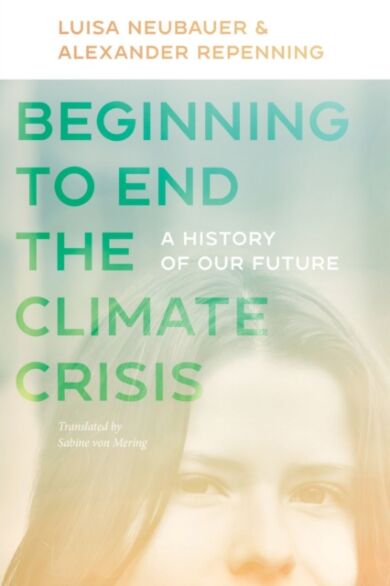 Beginning to End the Climate Crisis ¿ A History of Our Future