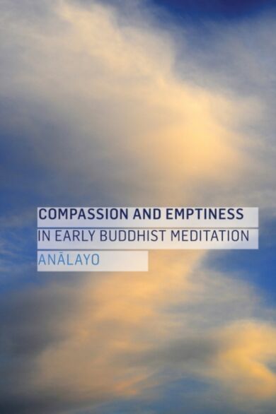 Compassion and Emptiness in Early Buddhist Meditation