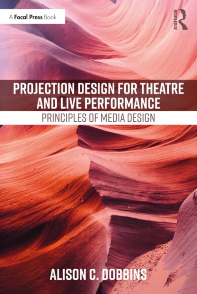 Projection Design for Theatre and Live Performance