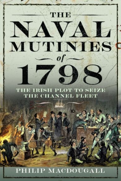 The Naval Mutinies of 1798