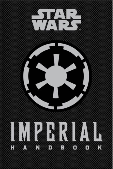 Star Wars - The Imperial Handbook - A Commander's Guide