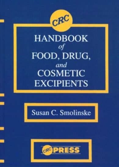 CRC Handbook of Food, Drug, and Cosmetic Excipients