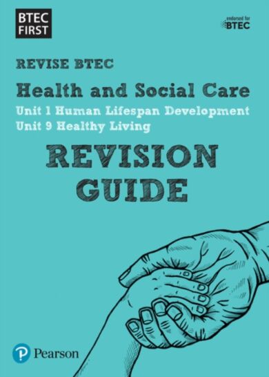 Pearson REVISE BTEC First in Health and Social Care Revision Guide inc online edition - 2023 and 202