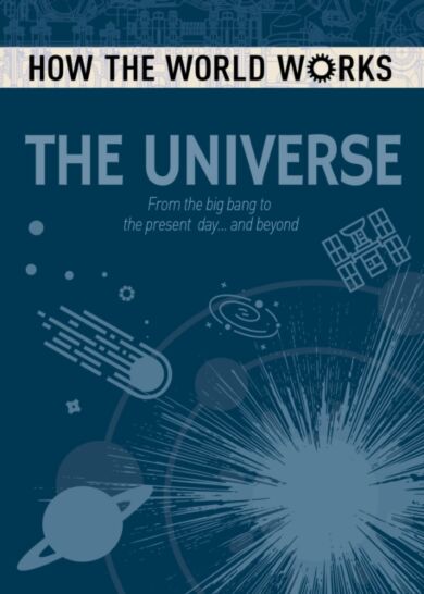 How the World Works: The Universe