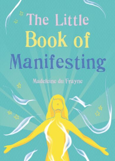 The Little Book of Manifesting