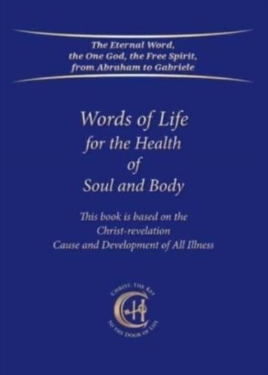 Words of Life for the Health of Soul and Body