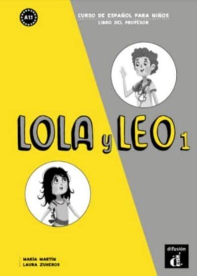 Lola y Leo 1 - Libro del profesor (A1.1)