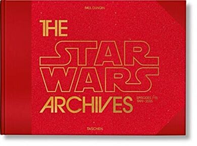 The Star Wars Archives. 1999¿2005