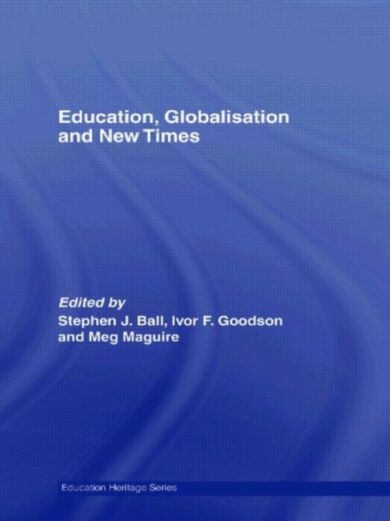 Education, Globalisation and New Times