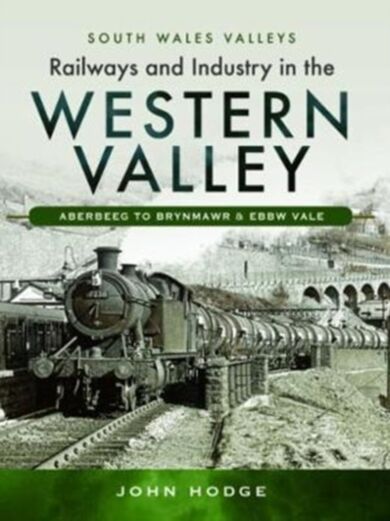 Railways and Industry in the Western Valley