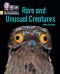 Rare and Unusual Creatures