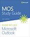 MOS Study Guide for Microsoft Outlook Exam MO-400