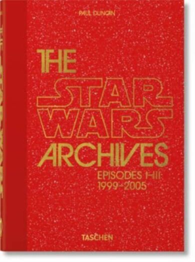 The Star Wars Archives. 1999¿2005. 40th Ed.