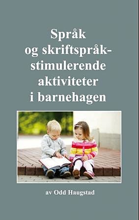 Språk og skriftspråkstimulerende aktiviteter i barnehagen