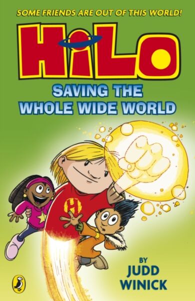 Hilo: Saving the Whole Wide World (Hilo Book 2)