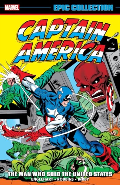 Captain America Epic Collection: The Man Who Sold The United States