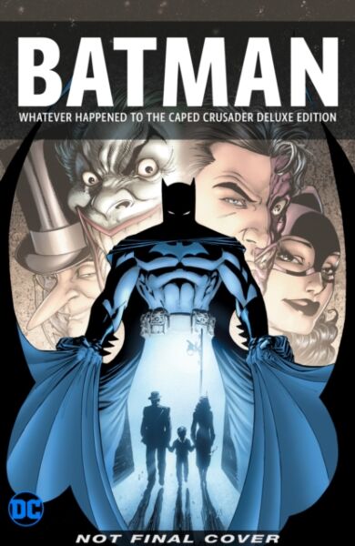 Batman: Whatever Happened to the Caped Crusader? Deluxe 2020 Edition