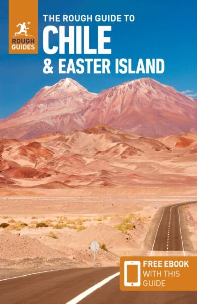 The Rough Guide to Chile & Easter Island (Travel Guide with Free eBook)