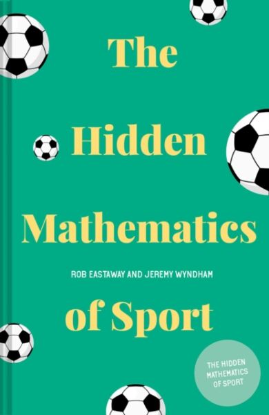 The Hidden Mathematics of Sport