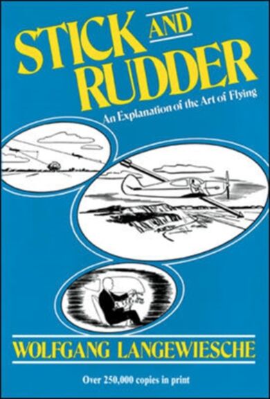 Stick and Rudder: An Explanation of the Art of Flying