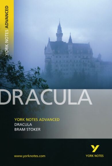 Dracula: York Notes Advanced everything you need to catch up, study and prepare for and 2023 and 202