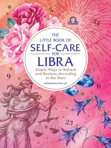 The Little Book of Self-Care for Libra