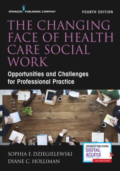 The Changing Face of Health Care Social Work