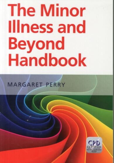 The Minor Illness and Beyond Handbook