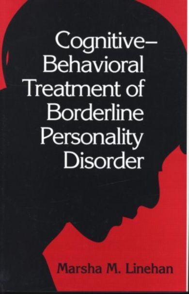 Cognitive-Behavioral Treatment of Borderline Personality Disorder