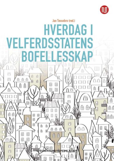 Hverdag i velferdsstatens bofellesskap