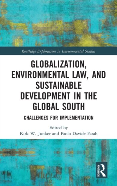 Globalization, Environmental Law, and Sustainable Development in the Global South