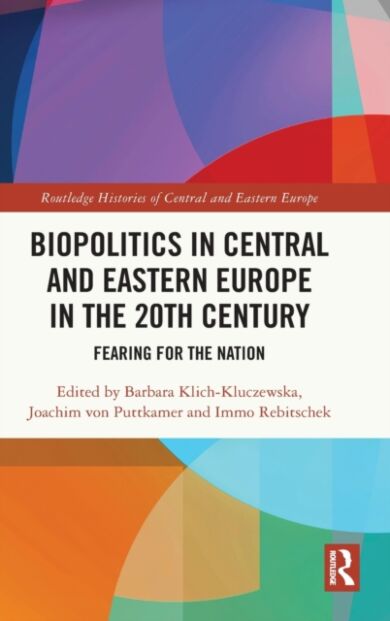 Biopolitics in Central and Eastern Europe in the 20th Century