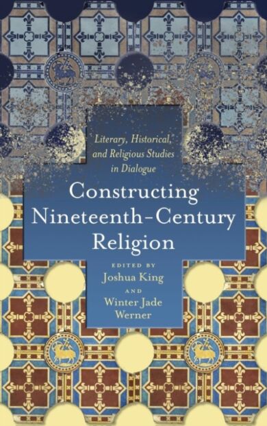 Constructing Nineteenth-Century Religion